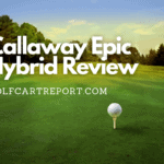 Callaway Epic Hybrid Review